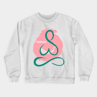 Healthy soul Crewneck Sweatshirt